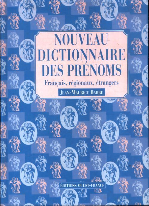 Nouveau dictionnaire des prénoms - Jean-Maurice Barbé - Livre