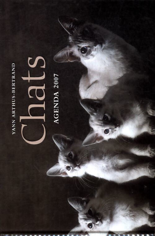 Chats agenda 2007 - Yann Arthus-Bertrand - Livre