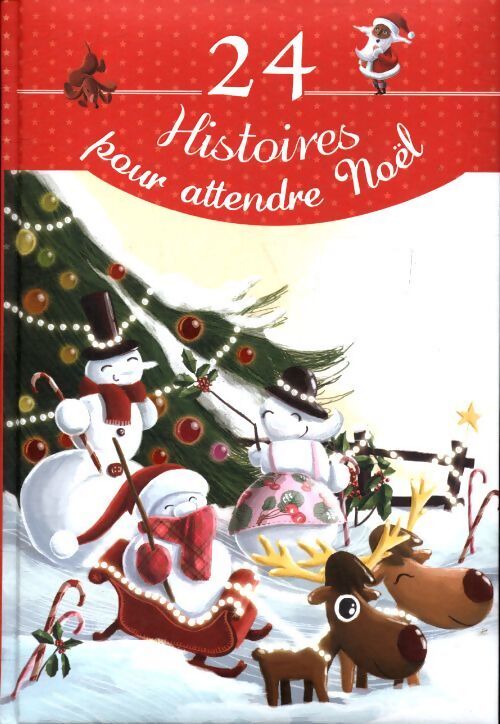 24 histoires pour attendre Noël - Collectif - Livre
