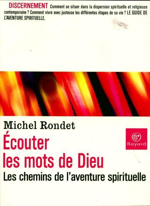 Ecouter les mots de Dieu. Les chemins de l'aventure spirituelle - Michel Rondet - Livre