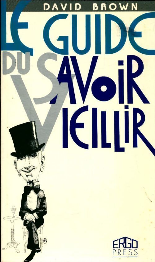 Le guide du savoir vieillir - David Brown - Livre