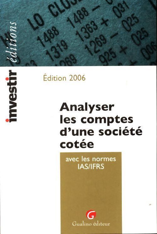 Analyser les comptes d'une société cotée - Collectif - Livre