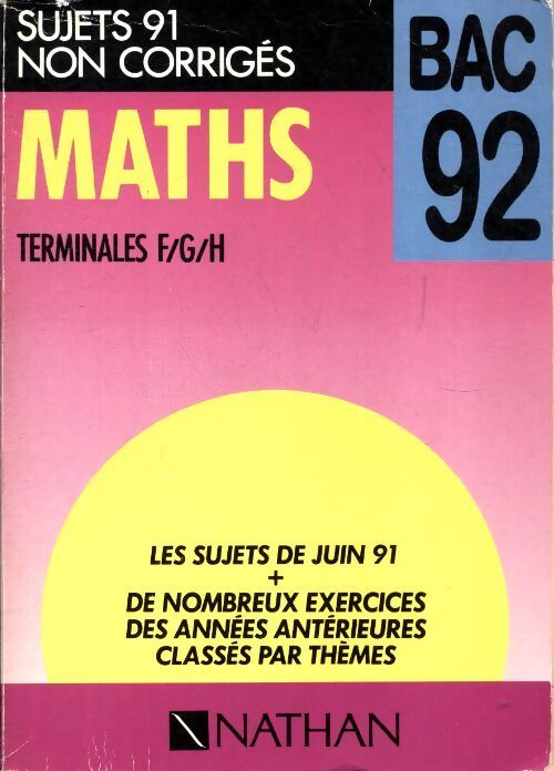 Maths terminales F, G, H sujets 91 non corrigés - Collectif - Livre