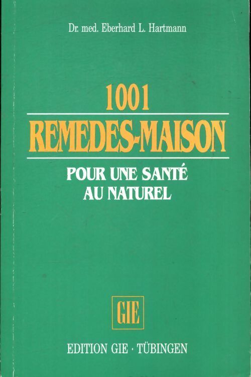 1001 remèdes-maison pour une santé au naturel - Dr Eberhard - Livre