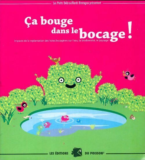 Ca bouge dans le bocage ! - Les Petits Débrouillards Bretagne - Livre