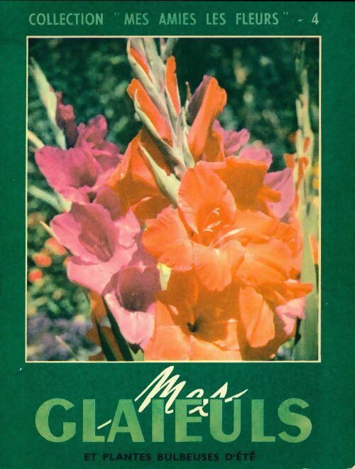 Mes glaieuls - Inconnu - Livre