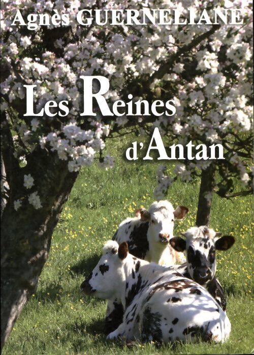 Les reines d'antan - Agnès Guerneliane - Livre