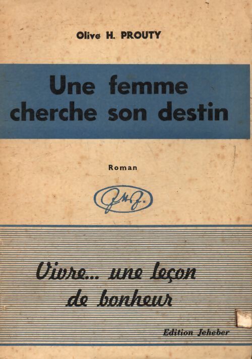 Une femme cherche son destin - Olive H. Prouty - Livre