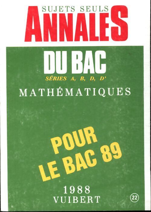 Mathematiques A, B, D, D' sujets seuls 1989 - Collectif - Livre