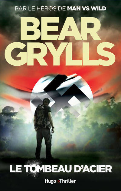 Le tombeau d'acier - Bear Grylls - Livre