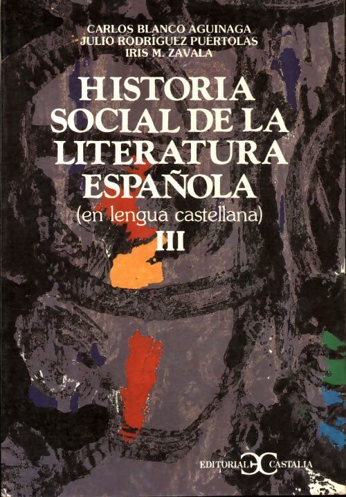 Historia social de la literatura espanola Tomo III - Collectif - Livre