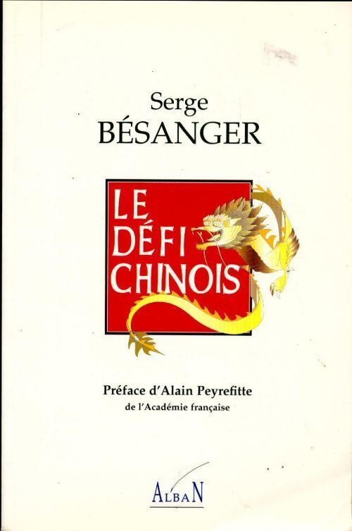 Le défi chinois - Serge Bésanger - Livre