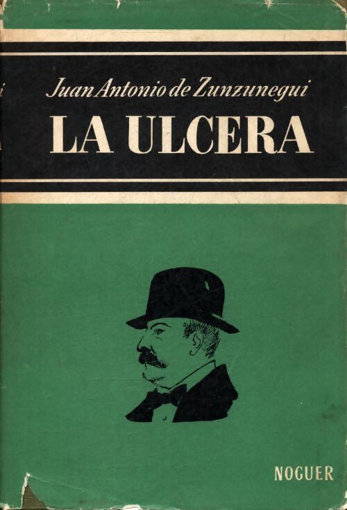 La ulcera - Juan Antonio De Zunzunegui - Livre