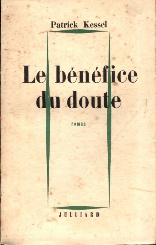 Le bénéfice du doute - Patrick Kessel - Livre