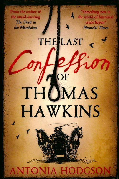 The last confession of Thomas Hawkins - Antonia Hodgson - Livre