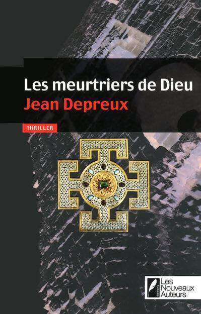 Les meurtriers de Dieu - Jean Depreux - Livre