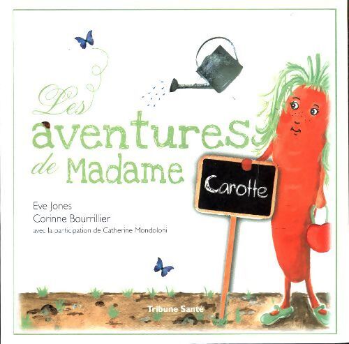 Les aventures de Madame Carotte - Eve Jones - Livre