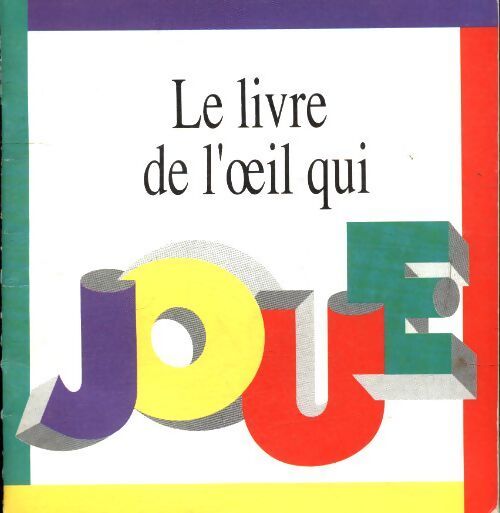 Le livre de l'oeil qui joue - Inconnu - Livre