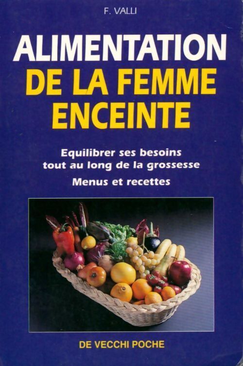 L'alimentation de la femme enceinte - Fabien Valli - Livre
