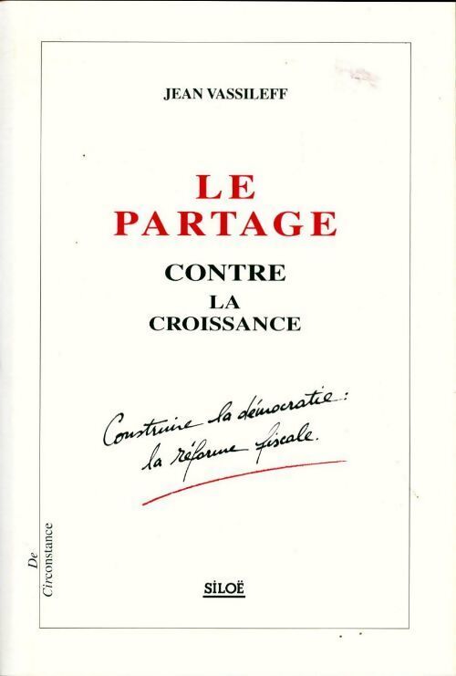 Le partage contre la croissance - Jean Vassileff - Livre