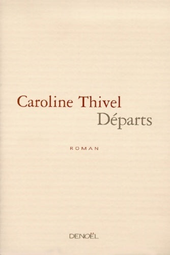 Départs - Caroline Thivel - Livre