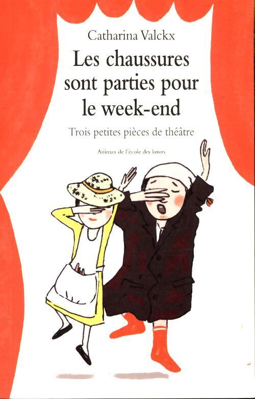 Les chaussures sont parties pour le week-end - Catharina Valckx - Livre