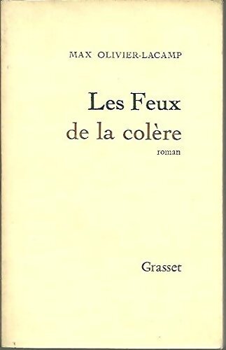 Les feux de la colère - Max Olivier-Lacamp - Livre