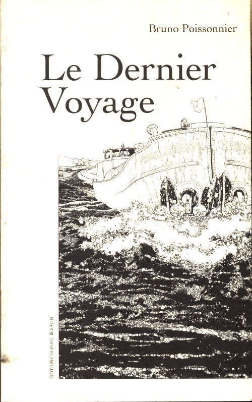 Le dernier voyage - Bruno Poissonnier - Livre