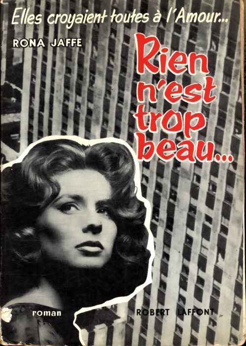 Rien n'est trop beau - Rona Jaffe - Livre