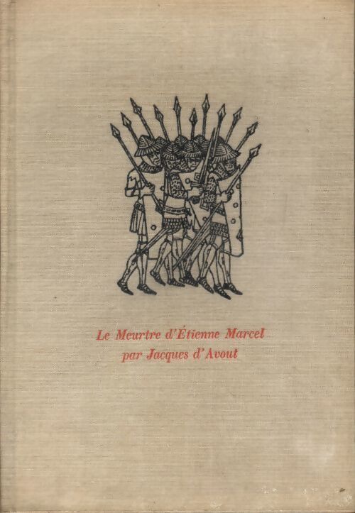 Le meurtre d'Étienne Marcel  - Jacques D'Avout - Livre