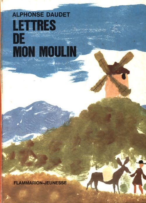 Lettres de mon moulin - Alphonse Daudet - Livre