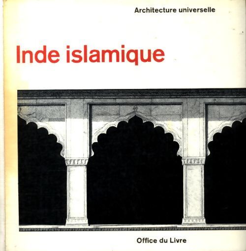 Inde islamique - Andreas Volwahsen - Livre