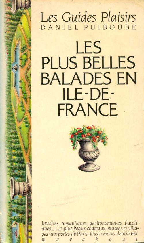 Les plus belles balades en Ile-de-France - Daniel Puiboube - Livre