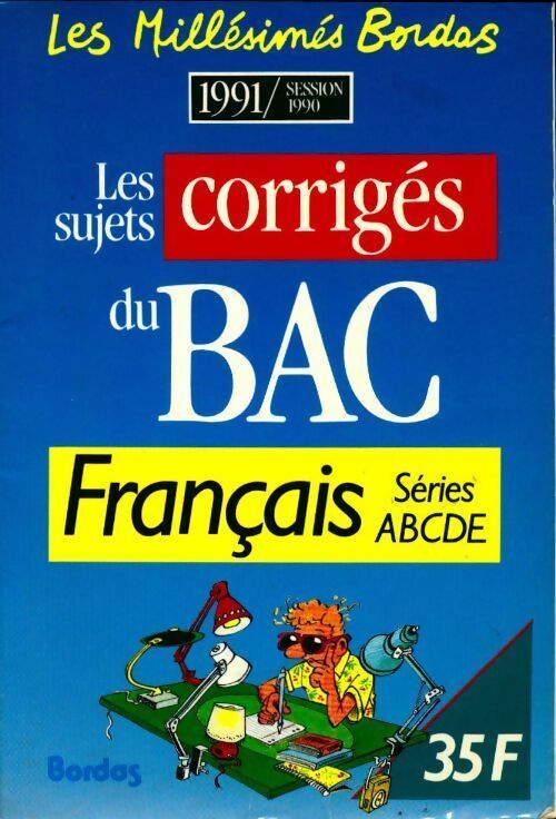 Les sujets corrigés du bac français séries ABCDE 1991 - Collectif - Livre