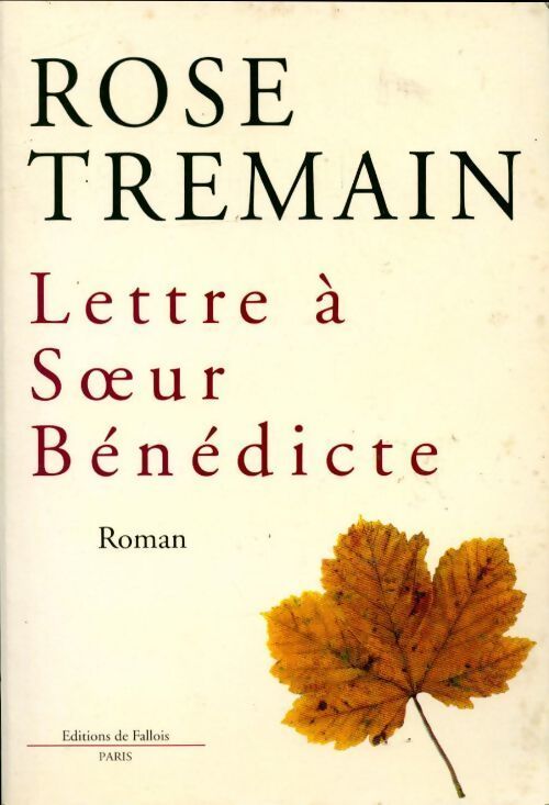 Lettre à soeur Bénédicte - Rose Tremain - Livre