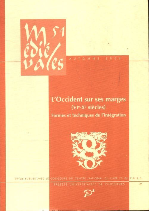 Médiévales n°51 : L'Occident sur ses marges VIe-Xe siècles - Collectif - Livre