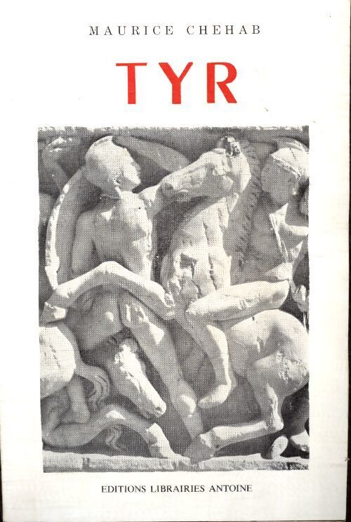 Tyr - Maurice Chehab - Livre