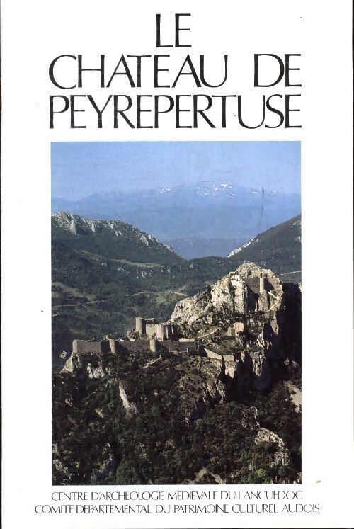 Le château de Peyrepertuse - Collectif - Livre