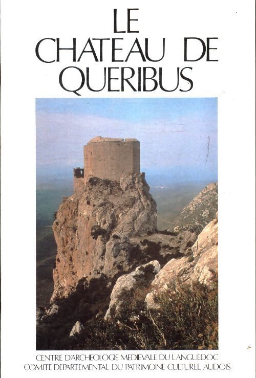 Le château de Queribus - Michèle Gau - Livre