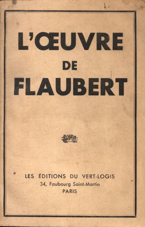 L'oeuvre de Flaubert - Gustave Flaubert - Livre