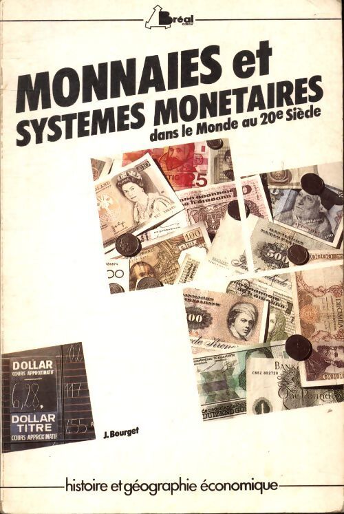 Monnaies et systèmes monétaires dans le monde au 20e siècle - J Bourget - Livre