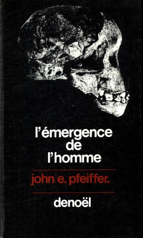 L'émergence de l'homme - John E Pfeiffer - Livre