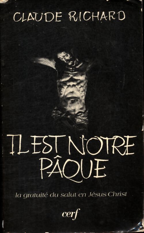 Il est notre pâque - Claude Richard - Livre