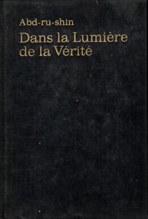 Dans la lumière de la vérité - Abd-ru-shin - Livre