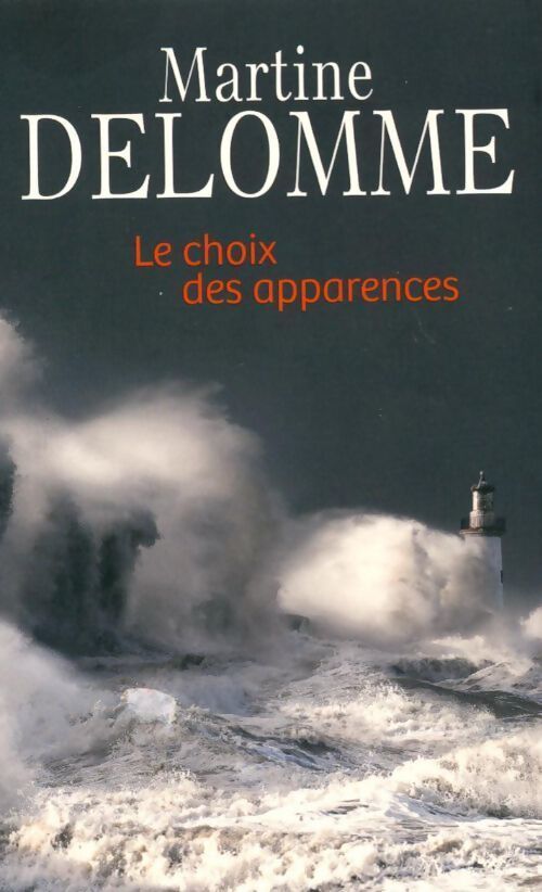 Le choix des apparences - Martine Delomme - Livre