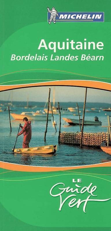 Aquitaine : Bordelais, Landes, Béarn 2006 - Collectif - Livre