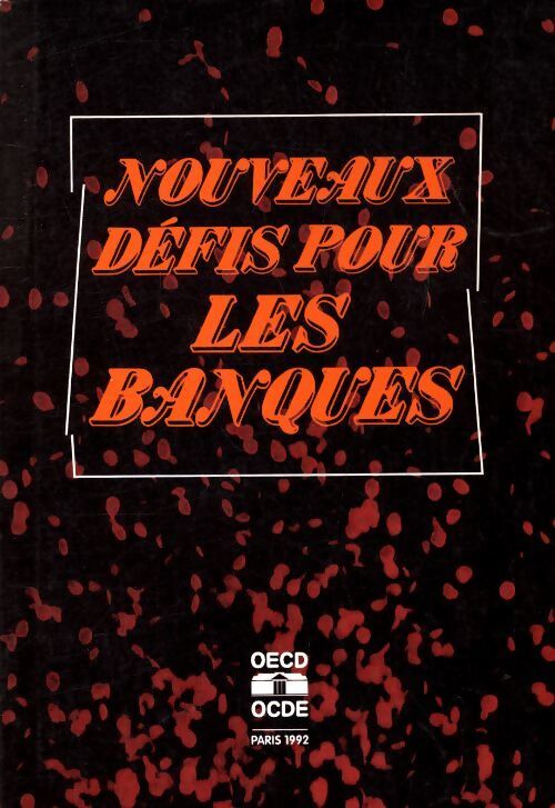 Nouveaux défis pour les banques - Collectif - Livre