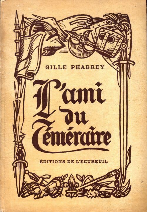 L'ami du téméraire - Gilles Phabrey - Livre