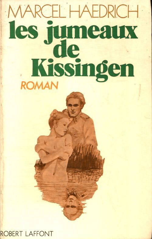Les jumeaux de Kissingen - Marcel Haedrich - Livre