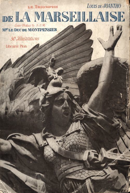 Le triomphe de la Marseillaise - Louis De Joantho - Livre